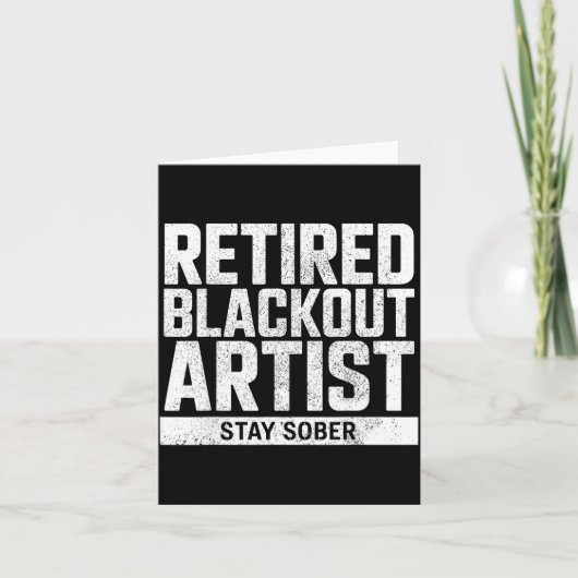 Carte Retired Blackout Artist Stay Sober Funny Quote  (Devant)