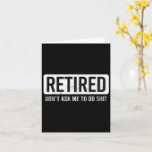 Carte Retired Don’t Ask Me To Do Funny Retirement Quote (Fleur jaune)