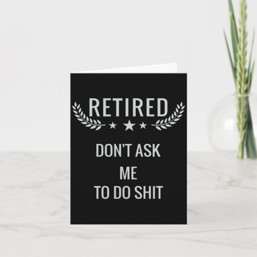 Carte Retired Dont Ask Me To Do  (Devant)