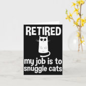 Carte Retired My Job Is To Snuggle Cats Funny Retirement (Fleur jaune)