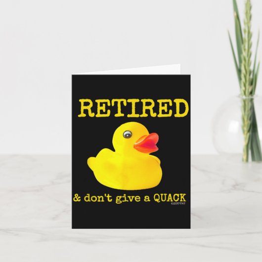 Carte Retirement Funny Retired I Don't Give A Quack Rubb (Devant)