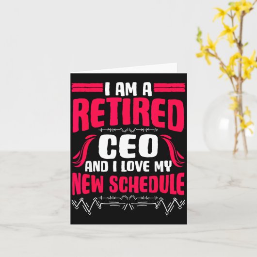 Carte Retirement I'm A Retired Ceo  (Fleur jaune)