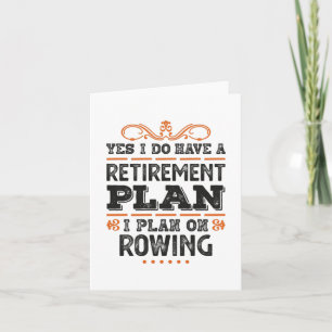 Carte Retirement Plan Rowing Gift Funny