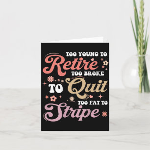 Carte Retour ON Trop jeune pour prendre sa retraite Trop
