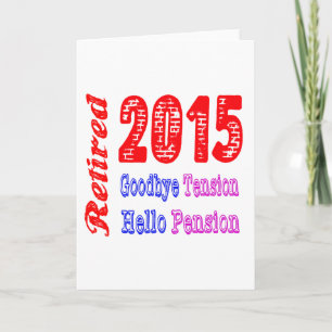 Carte Retraité 2015, Adieu Tension Bonjour Pension