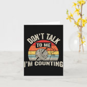 Carte Retro Don't Talk To Me I'm Counting Crochet Croche (Fleur jaune)