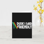 Carte Retro Dude I Said Friendly Funny  (Fleur jaune)