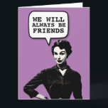 CARTE RETRO FUNNY FUNNY BANTHDAY GIRL FRIEND CARD<br><div class="desc">AMIE,  NOUS SERONS TOUJOURS AMIS. VOUS EN SAVEZ TROP ! BONNE CARTE D'ANNIVERSAIRE.</div>