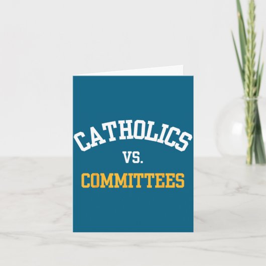 Carte Retro Funny Trendy Quote Catholics Vs Committees  (Devant)