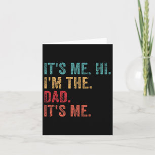 Carte Rétro It&#; s Me Hi I&#; m The Dad It&#; s Me Funn