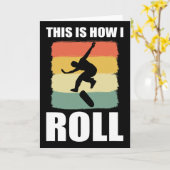 Carte Retro Skate This Is How I Roll Skateboard  (Fleur jaune)