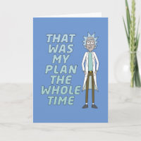 RICK AND MORTY™ | That Was My Plan The Whole time