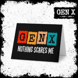 Carte Rien Ne Me Fait Peur Génération X Gen Xer Funny Ge