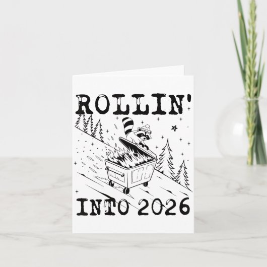 Carte Rollin’ Into 2026 Raccoon Dumpster Fire Funny New  (Devant)