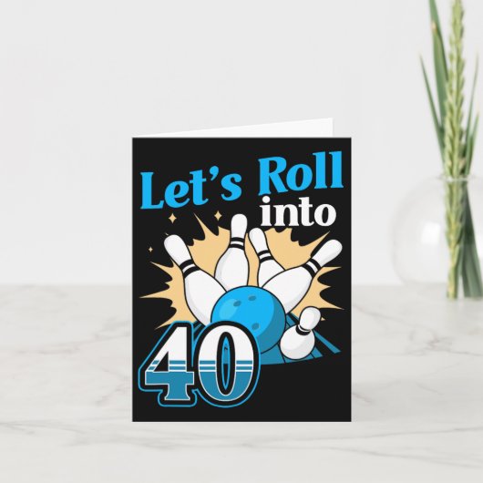 Carte Rolling In 40 Bowling 40th Birthday (Devant)