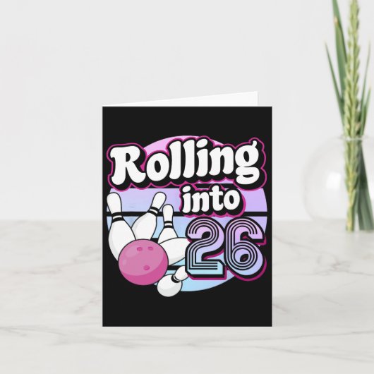 Carte Rolling Into 26 Bowling 26th Birthday 1 (Devant)