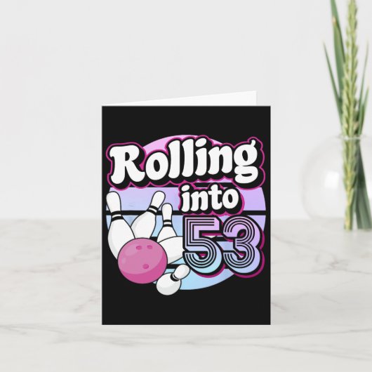 Carte Rolling Into 53 Bowling 53e anniversaire (Devant)