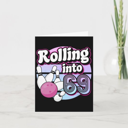 Carte Rolling Into 69 Bowling 69th Birthday (Devant)