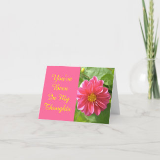 CARTE "ROSE DAHLIA/ VOUS ÊTES DANS MES PENSÉES"