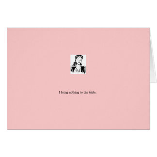 carte : rose "je n'apporte rien à la table "