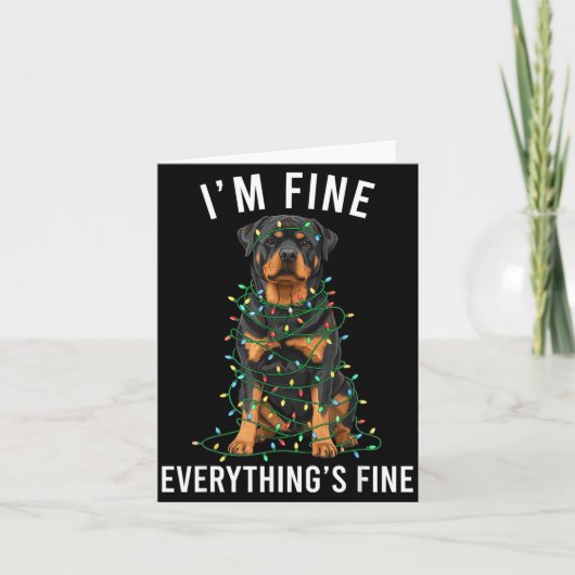 Carte Rottweiler Christmas I'm Fine Everything Is Fine (Devant)