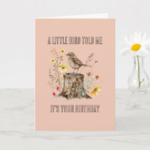Carte Rouge Un Petit Oiseau Me L'a Dit Fleurs Anniversai