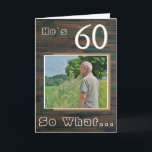 Carte Rustic Wood Funny 60e anniversaire Photo<br><div class="desc">60 Alors ce Rustic Wood Funny 60e Carte photo d'anniversaire. Il est livré avec une citation drôle et inspirante Il`s 60 Alors Que sur un rustique arrière - plan de texture bois foncé et est parfait pour une personne avec un sens de l'humour. Vous pouvez modifier l'âge et le personnaliser...</div>