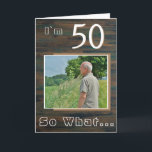 Carte Rustic Wood Inspirational 50th Birthday Photo<br><div class="desc">50 Alors quel Rustic Wood Inspirational 50th Birthday Carte photo. Il est livré avec une citation drôle et inspirante I`m 50 So What sur un rustique arrière - plan de texture bois foncé et est parfait pour une personne avec un sens de l'humour. Vous pouvez modifier l'âge et le personnaliser...</div>