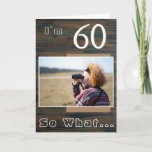 Carte Rustic Wood Inspirational 60th Birthday Photo<br><div class="desc">60 Alors quel Rustic Wood Inspirational 60th Birthday Carte photo. Il est livré avec une citation inspirante I`m 60 So What sur un rustique arrière - plan de texture bois foncé et est parfait pour une personne avec un sens de l'humour. Vous pouvez modifier l'âge et le personnaliser avec votre...</div>