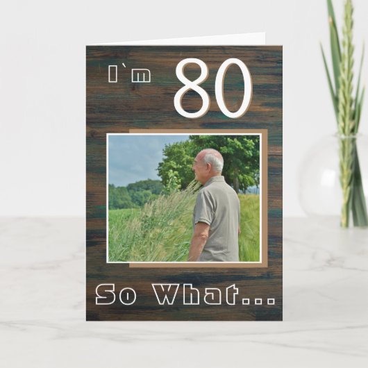 Carte Rustic Wood Inspirational 80th Birthday Photo (Devant)
