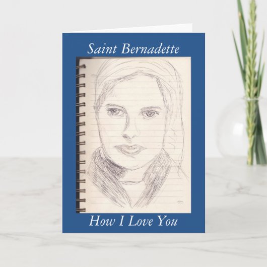 Carte Saint Bernadette Comment je t'aime (Devant)