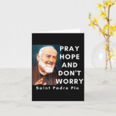 Carte Saint Padre O Pray Hope And Don't Worry Catholic C (Fleur jaune)