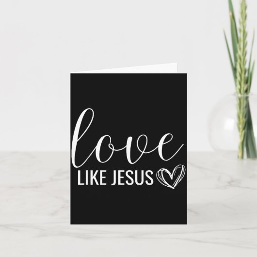 Carte Saint-Valentin Amour Chrétien Comme Jésus (Devant)