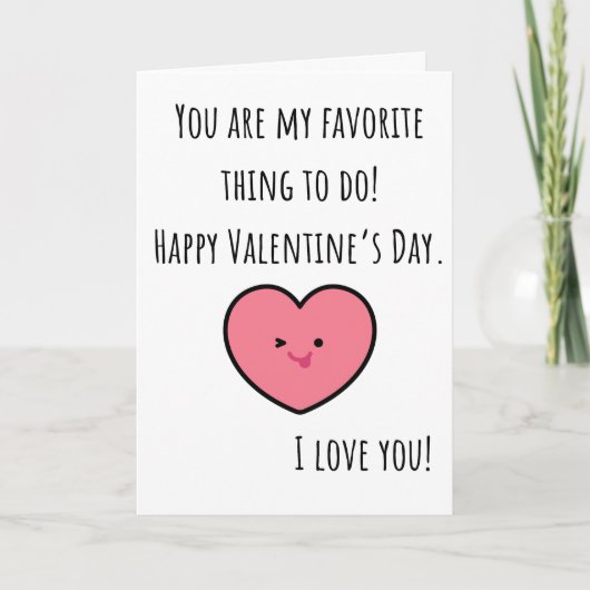 Carte Saint Valentin Drôle Vous êtes Ma Chose Préférée P (Devant)