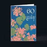 Carte Salmon Pink Geraniums on Deep Blue, 60th Birthday<br><div class="desc">Jolie carte d'anniversaire du 60ème anniversaire,  avec des géraniums saumon sur fond bleu profond et des lettres blanches élégantes. À partir d'un design imprimé à l'écran par Judy Adamson,  vous pouvez personnaliser le message intérieur si vous le souhaitez.</div>