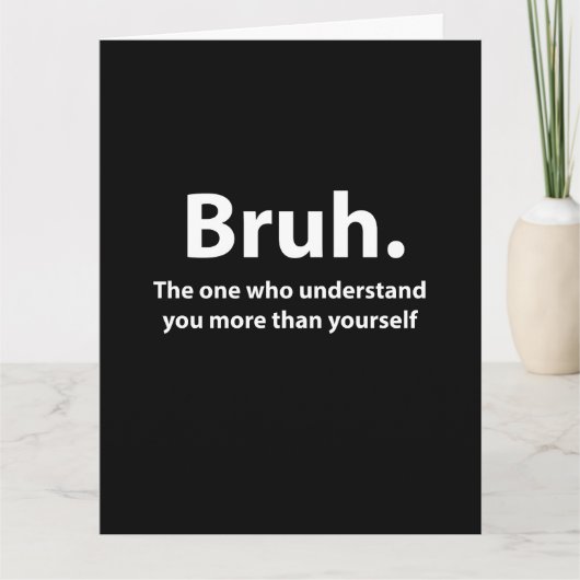 Carte Salutation de typographie Bruh Bruh (Devant)