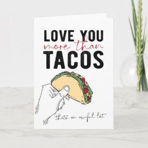 Carte Salutation Je T'aime Plus Que Les Tacos