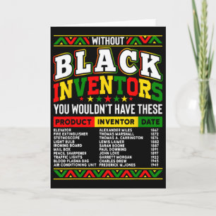 Carte Sans les inventeurs noirs, vous n'auriez pas cela