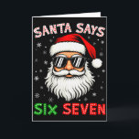 Carte Santa dit Six Seven 6 7 Gen Z Alpha Meme Slang Ch<br><div class="desc">Santa dit Six Seven 6 7 Gen Z Alpha Meme Slang Noël</div>