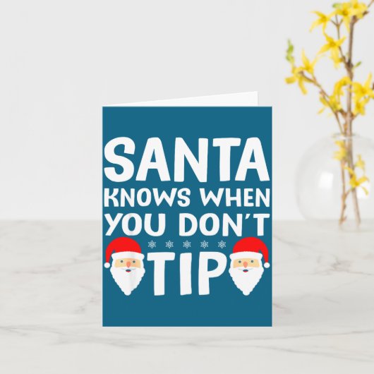 Carte Santa Knows When You Don't Tip Server Squad Santa  (Fleur jaune)