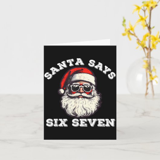 Carte Santa Says Six Seven 67 Funny Christmas Gen Alpha (Fleur jaune)