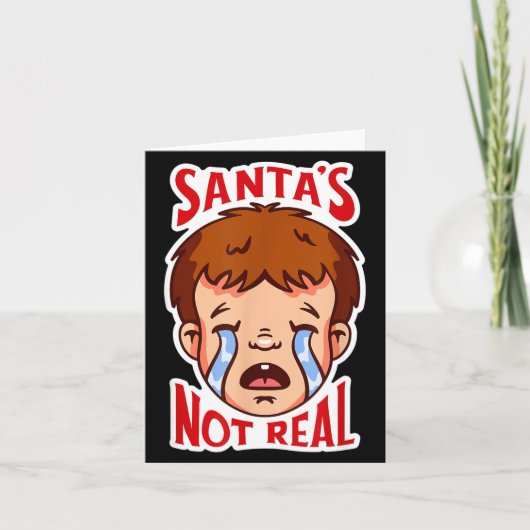 Carte Santa's Not Real Funny Anti-christmas Quote Humor  (Devant)