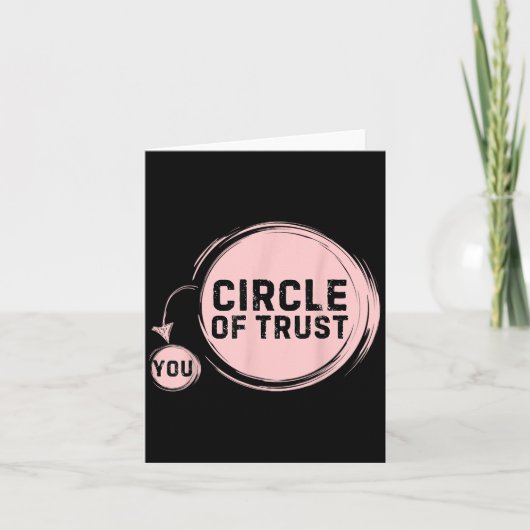 Carte Sarcasm Circle Of Trust Funny (Devant)