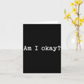 Carte Sarcastic Quote Saying Am I Okay Work Office Meme  (Fleur jaune)