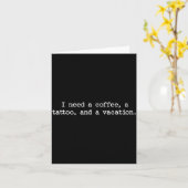 Carte Sarcastic Quote Saying Gift I Need A Coffee Tattoo (Fleur jaune)