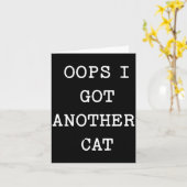 Carte Sarcastic Quote Saying Gift Oops I Got Another Cat (Fleur jaune)