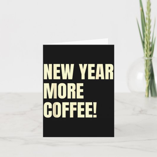 Carte Sarcastic Resolution New Year More Coffee Funny (Devant)