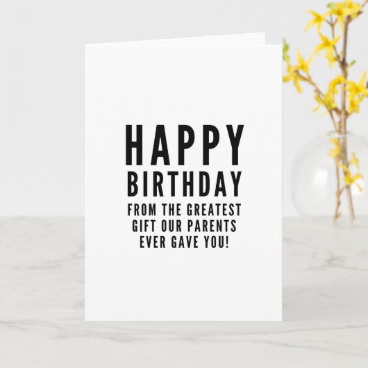 Carte Sarcastique drôle anniversaire heureux frère (Fleur jaune)