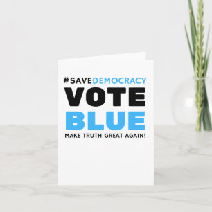 Carte Save Democracy Vote Blue Rendre la vérité une gran
