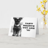 CARTE SCHNAUZER NE PEUT PAS CROIRE QUE VOUS ÊTES *70* CA (Fleur jaune)